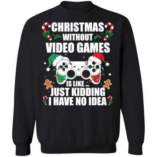 Christmas without video game sweater Shirt
