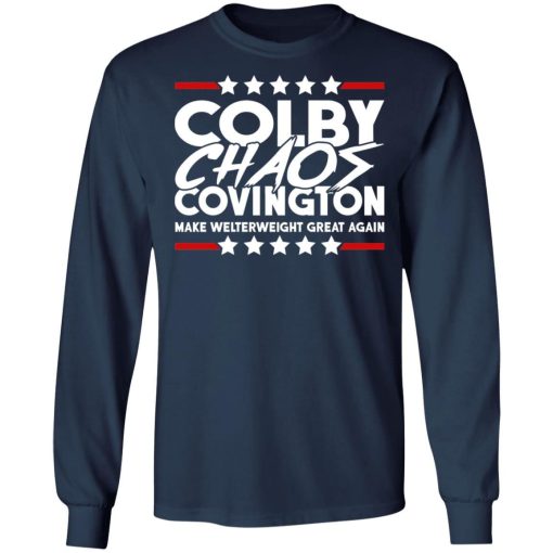 Colby Chaos Covington Make Welterweight Great Again Shirt 2.jpg