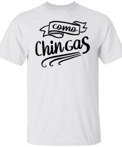 Como Chingas Shirt 5.jpg