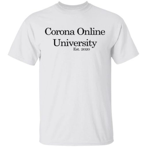 Corona Online University Est 2020 Shirt.jpg