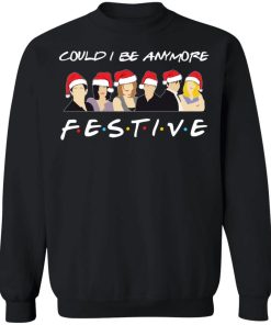 Could i be anymore festive shirt Christmas sweater Shirt
