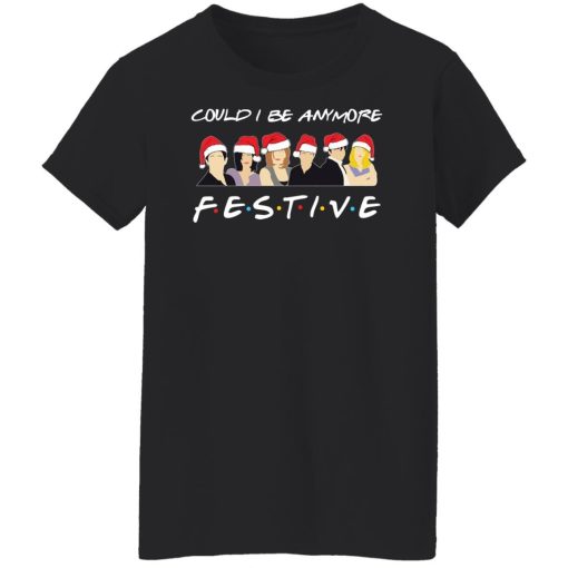 Could I Be Anymore Festive Shirt Christmas Sweater 4.jpg