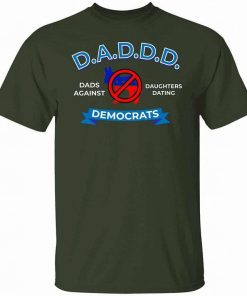 Dads Against Daughters Dating Democrats Shirt 4.jpg