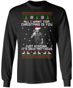 Dave Matthews All I Want For Christmas Is You Shirt 2.jpg