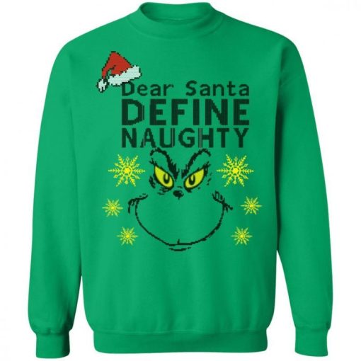 Dear Santa Define Naughty Grinche Ugly Christmas Sweater.jpg