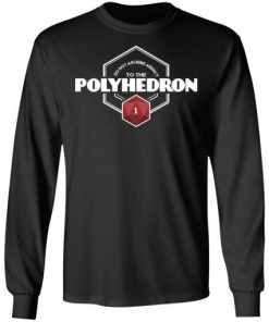 Do Not Ascribe Agency To The Polyhedron Shirt 2.jpg