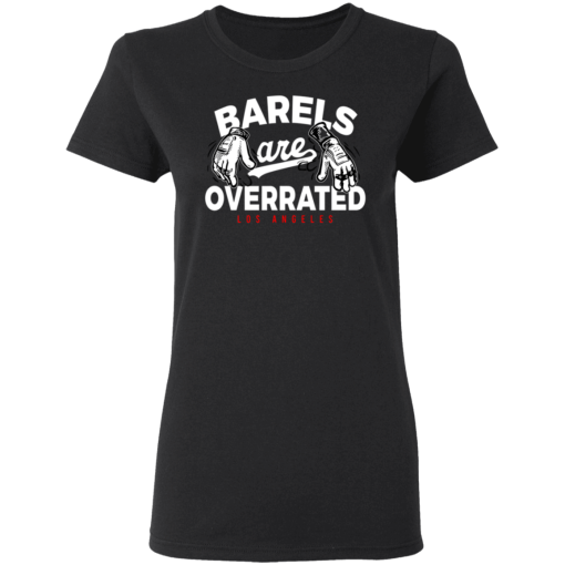 Dodgers Barrels Are Overrated Shirt 1.png