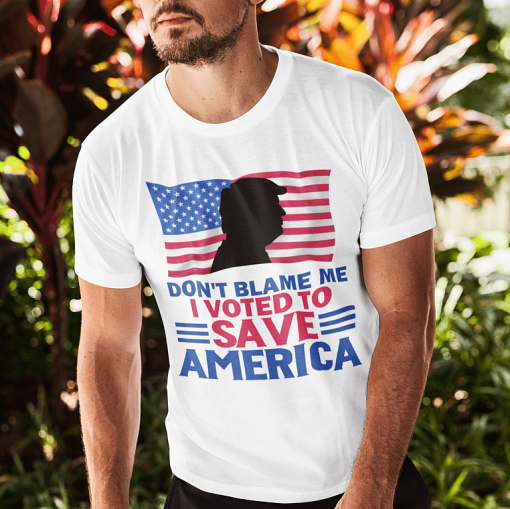 Dont Blame Me I Voted To Save America Trump American Flag Shirt.png