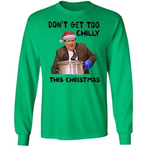 Dont Get Too Chilly This Christmas Kevin Malone Shirt 1.jpg