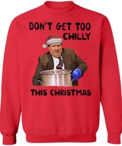 Dont Get Too Chilly This Christmas Kevin Malone Shirt 2.jpg