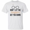 Dont Let The Muggles Get You Down Mug Shirt.jpg