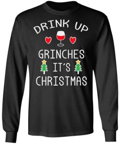 Drink Up Grinches Its Christmas Shirt 2.jpg