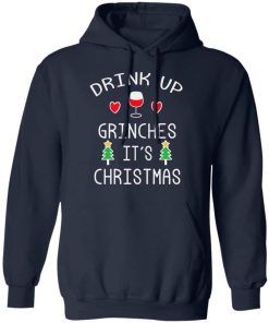 Drink Up Grinches Its Christmas Shirt 3.jpg
