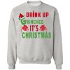 Drink Up Grinches Its Christmas Sweater.jpg