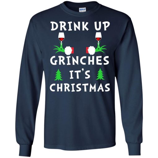 Drink Up Grinches Its Christmas Sweatshirt 1.jpeg