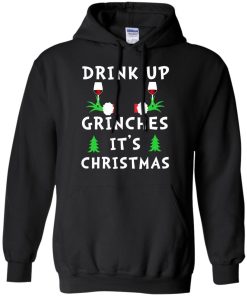 Drink Up Grinches Its Christmas Sweatshirt 2.jpeg