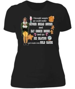 Elf I Thought Maybe We Could Make Gingerbread Houses Christmas Shirt 3.jpg