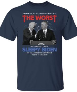 For 8 Years We All Thought Obama Was The Worst Then The Left Threw Sleepy Biden At Us 8.jpg