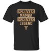 Forever Mamba Forever Legend Shirt 327450.jpg