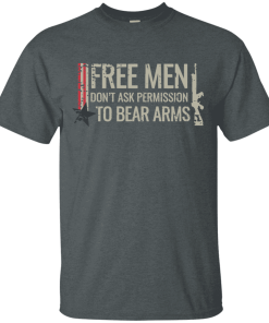 Free Men Dont Ask To Bear Arms Shirt 5.png