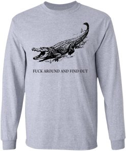 Fuck Around And Find Out Shirt 2.jpg