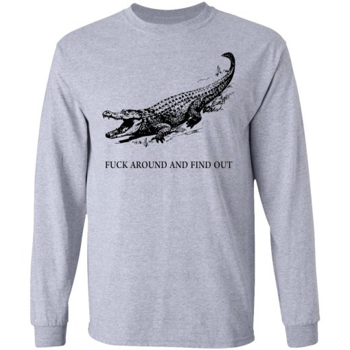 Fuck Around And Find Out Shirt 2.jpg