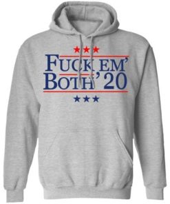 Fuck Em Both 2020 Shirt 4.jpg