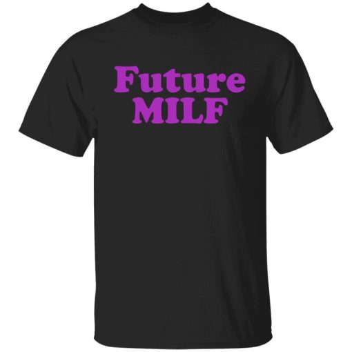 Future Milf Shirt.jpg