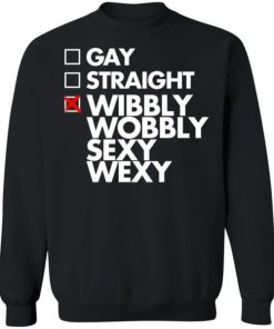 Gay Straight Wibbly Wobbly Sexy Wexy Shirt 2.jpg