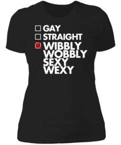 Gay Straight Wibbly Wobbly Sexy Wexy Shirt 3.jpg