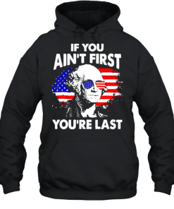 George Washington If You Aint First Youre Last Shirt 2.png