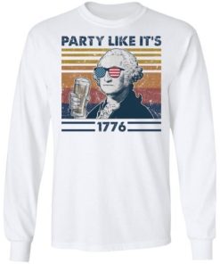 George Washington Party Like Its 1776 Shirt 2.jpg