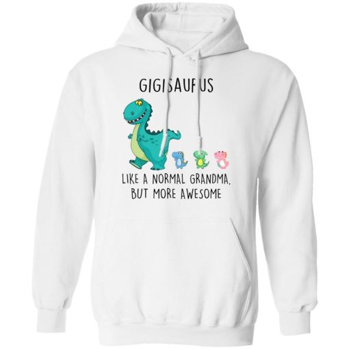 Gigisaurus Like A Normal Grandma But More Awesome Mothers Day Shirt 5.jpg