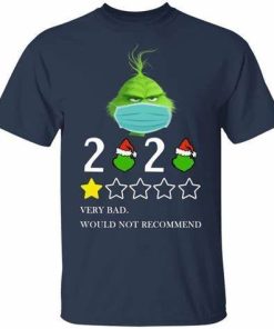 Grinch 2020 Very Bad Would Not Recommend Christmas Shirt.jpg