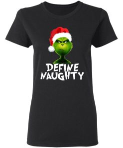 Grinch Define Naughty Christmas Shirt 1.jpg