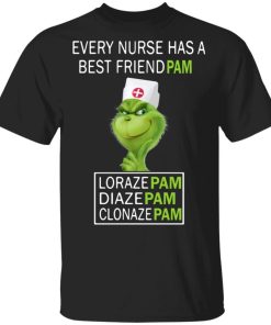 Grinch Every Nurse Has A Best Friend Pam Lorazepam Diazepam Clonazepam.jpg