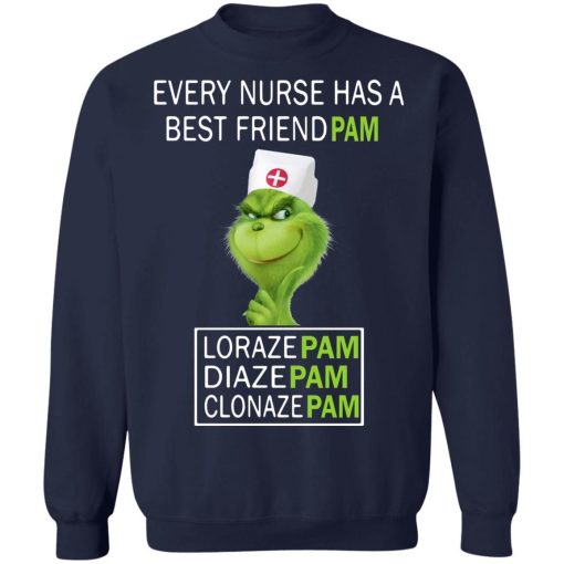 Grinch Every Nurse Has A Best Friend Pam Lorazepam Diazepam Clonazepam 5.jpg
