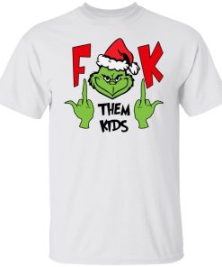 Grinch Fuck Them Kids Shirt 3.jpg
