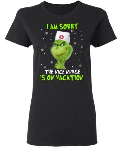 Grinch I Am Sorry The Nice Nurse Is On Vacation 1.jpg