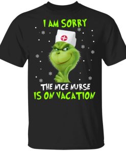 Grinch I Am Sorry The Nice Nurse Is On Vacation.jpg