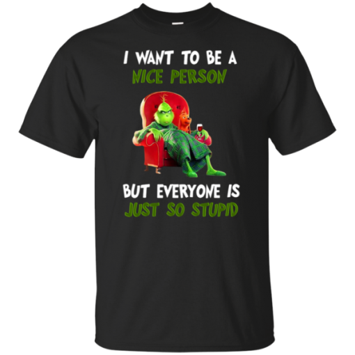 Grinch I Want To Be A Nice Person But Everyone Is Just So Stupid.png