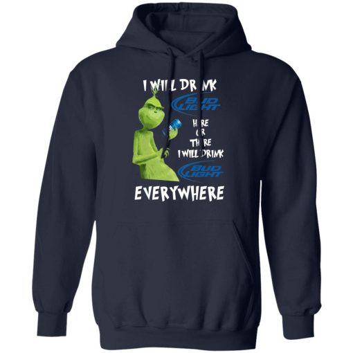 Grinch I Will Drink Bud Light Here Or There I Will Drink Bud Light Everywhere Shirt 4.jpg