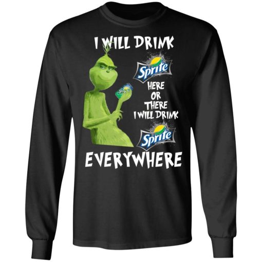 Grinch I Will Drink Sprite Here Or There I Will Drink Sprite Everywhere 3.jpg