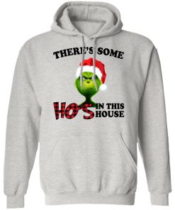 Grinch Theres Some Hos In This House Shirt 4.jpg