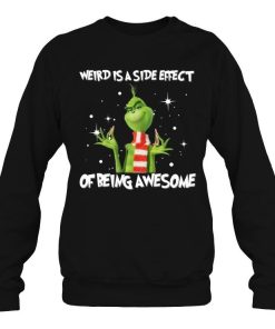 Grinch Weird Is A Side Effect Of Being Awesome Christmas 2.jpg