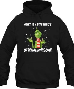 Grinch Weird Is A Side Effect Of Being Awesome Christmas.jpg