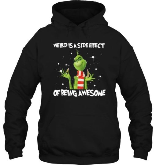 Grinch Weird Is A Side Effect Of Being Awesome Christmas.jpg