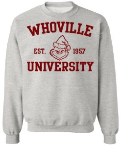 Grinch Whoville University Est 1957 Sweatshirt 4.jpg