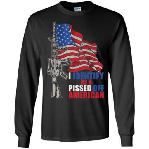 Gun I Identify As A Pissed Off American Flag Shirt 1.jpg