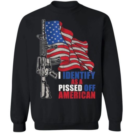 Gun I Identify As A Pissed Off American Flag Shirt 2.jpg